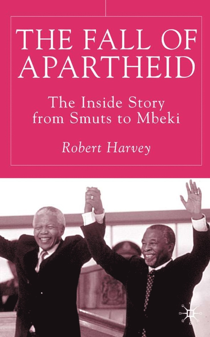 R. Harvey, Robert Harvey - Fall of Apartheid, Inbunden