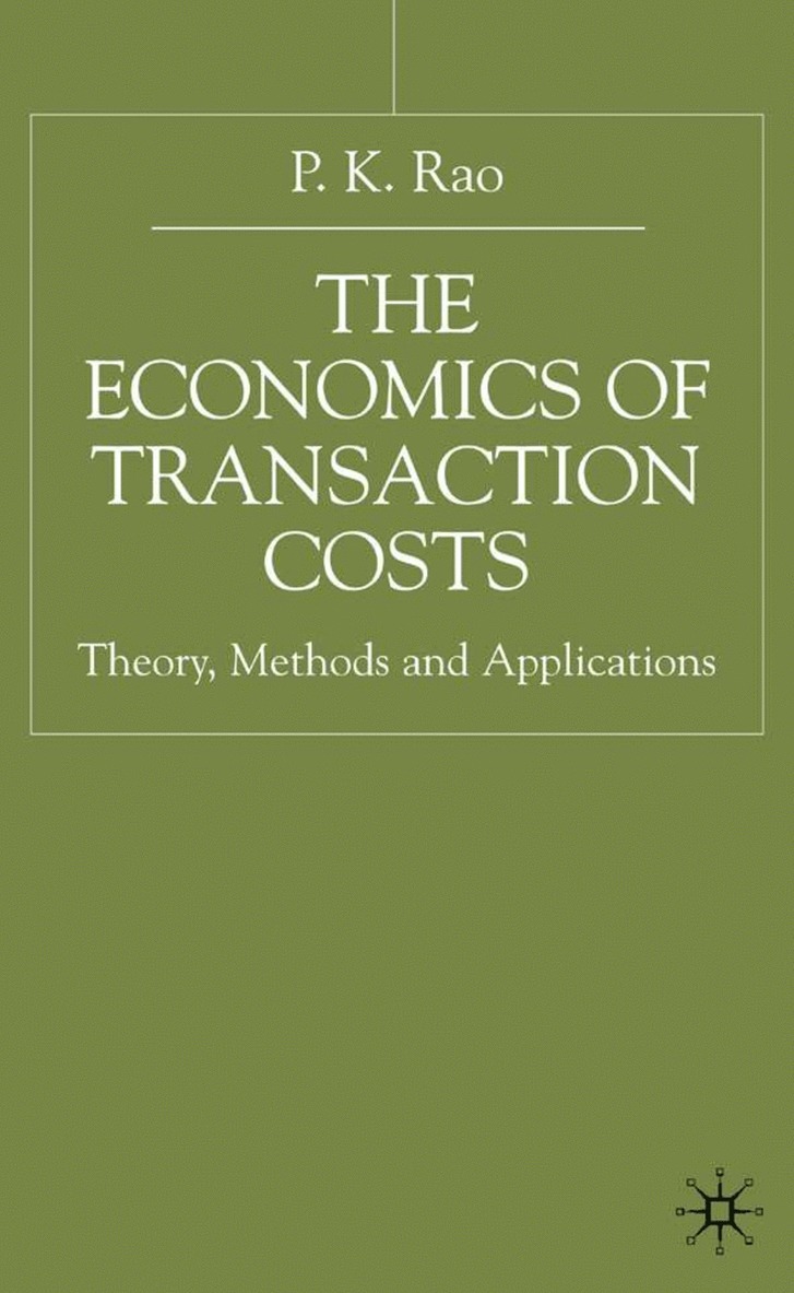 The Economics of Transaction Costs 1