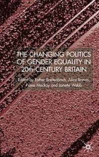 bokomslag The Changing Politics of Gender Equality
