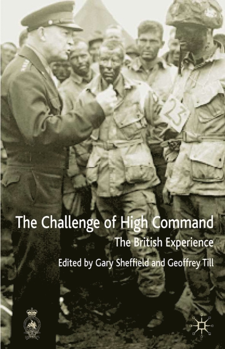 G. Sheffield, G. Till, G.D. Sheffield, Geoffrey Till - Challenges of High Command, Inbunden