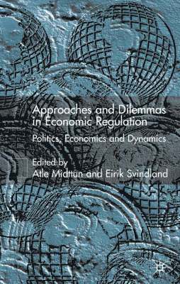 Approaches and Dilemmas in Economic Regulation 1