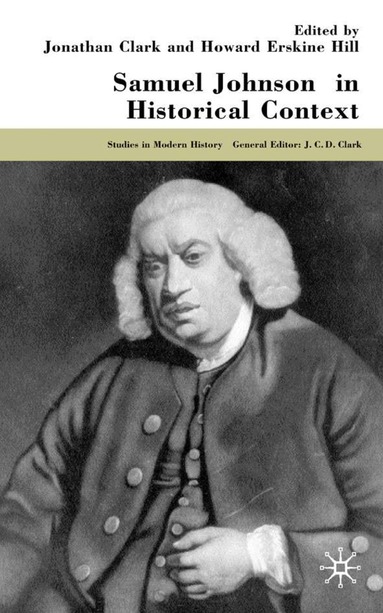 J. Clark, H. Erskine-Hill - Samuel Johnson in Historical Context, Inbunden