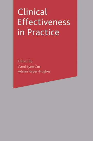 Carol Cox, Adrian Reyes-Hughes - Clinical Effectiveness in Practice, Häftad