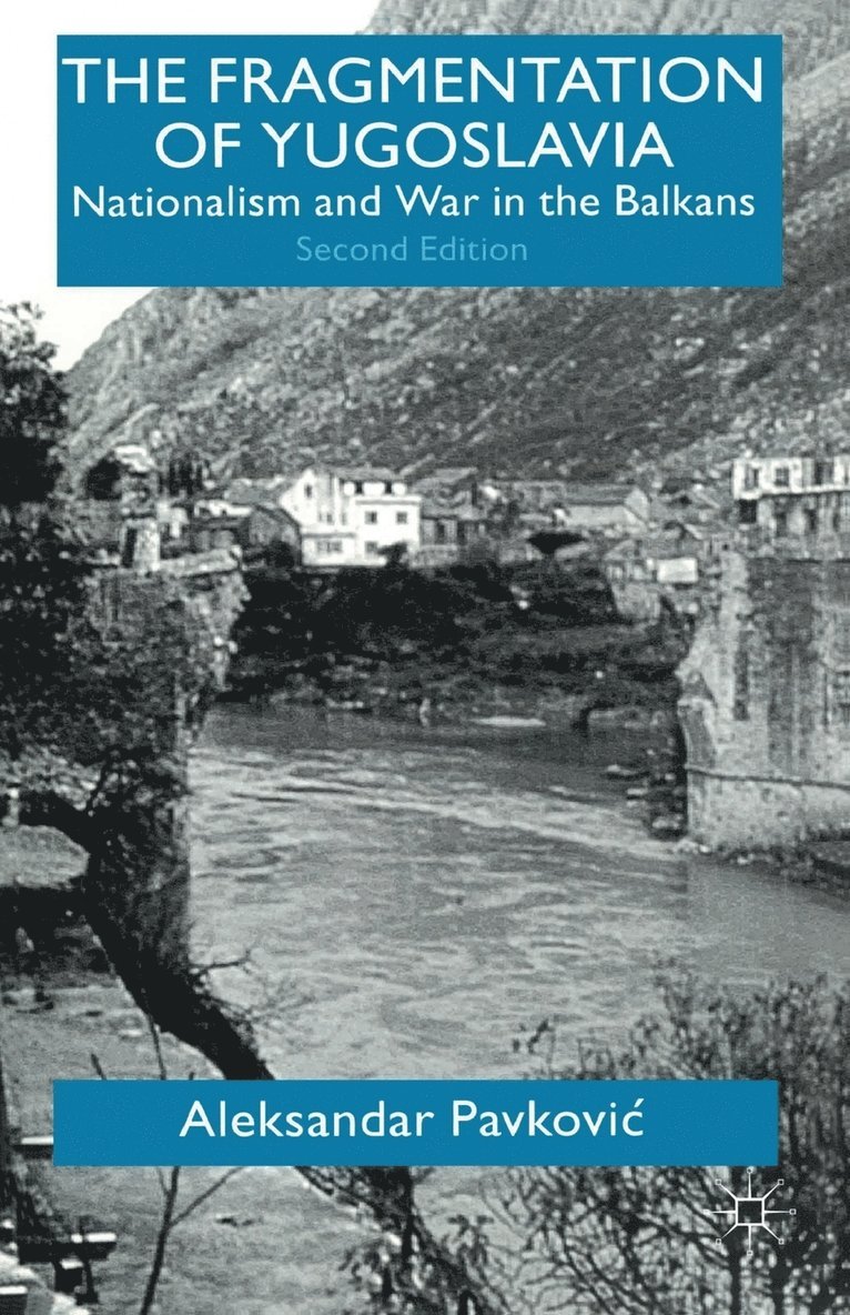 A. Pavkovic - Fragmentation of Yugoslavia, Häftad