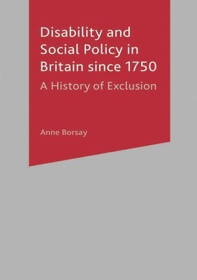 Disability and Social Policy in Britain since 1750 1