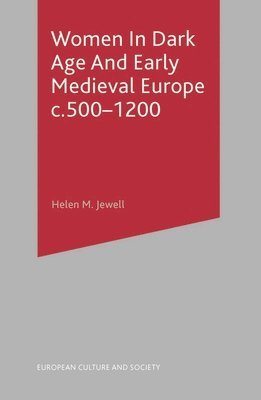 Women In Dark Age And Early Medieval Europe c.500-1200 1