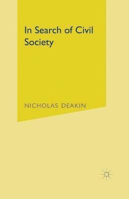 Nicholas Deakin - In Search of Civil Society, Häftad
