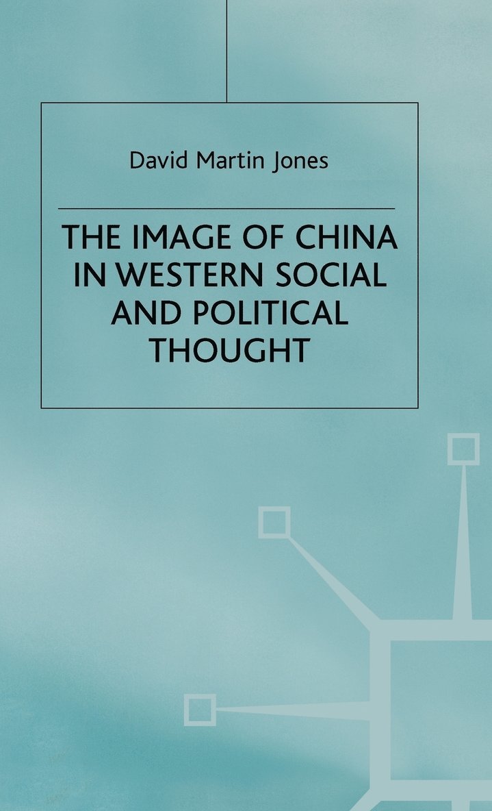The Image of China in Western Social and Political Thought 1