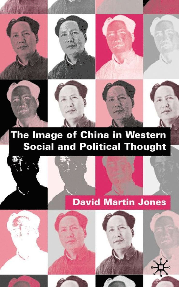 The Image of China in Western Social and Political Thought 1