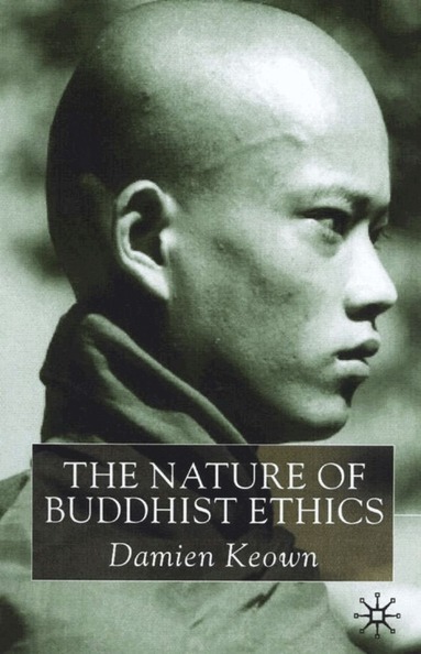 Damien Keown - Nature of Buddhist Ethics, Häftad