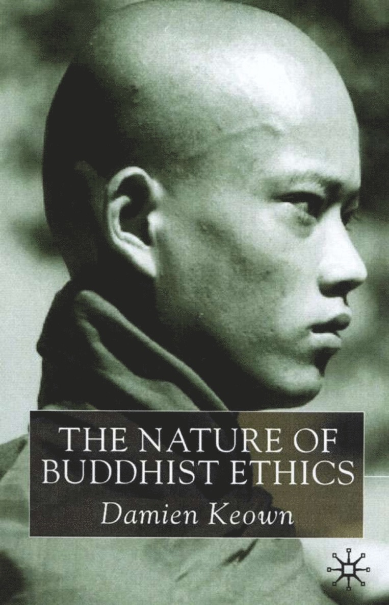 The Nature of Buddhist Ethics 1