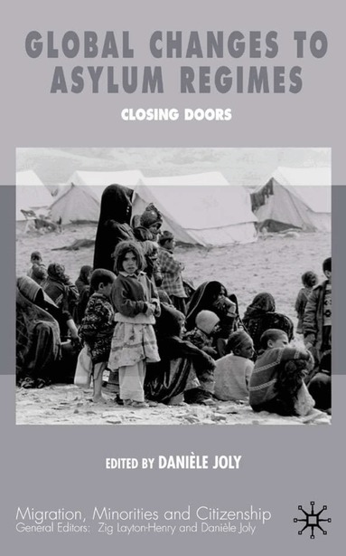 D. Joly - Global Changes in Asylum Regimes, Inbunden