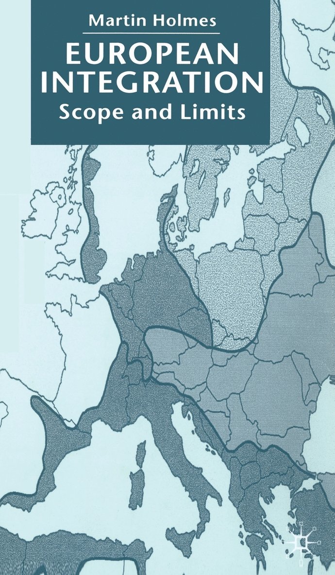 M. Holmes - European Integration, Inbunden