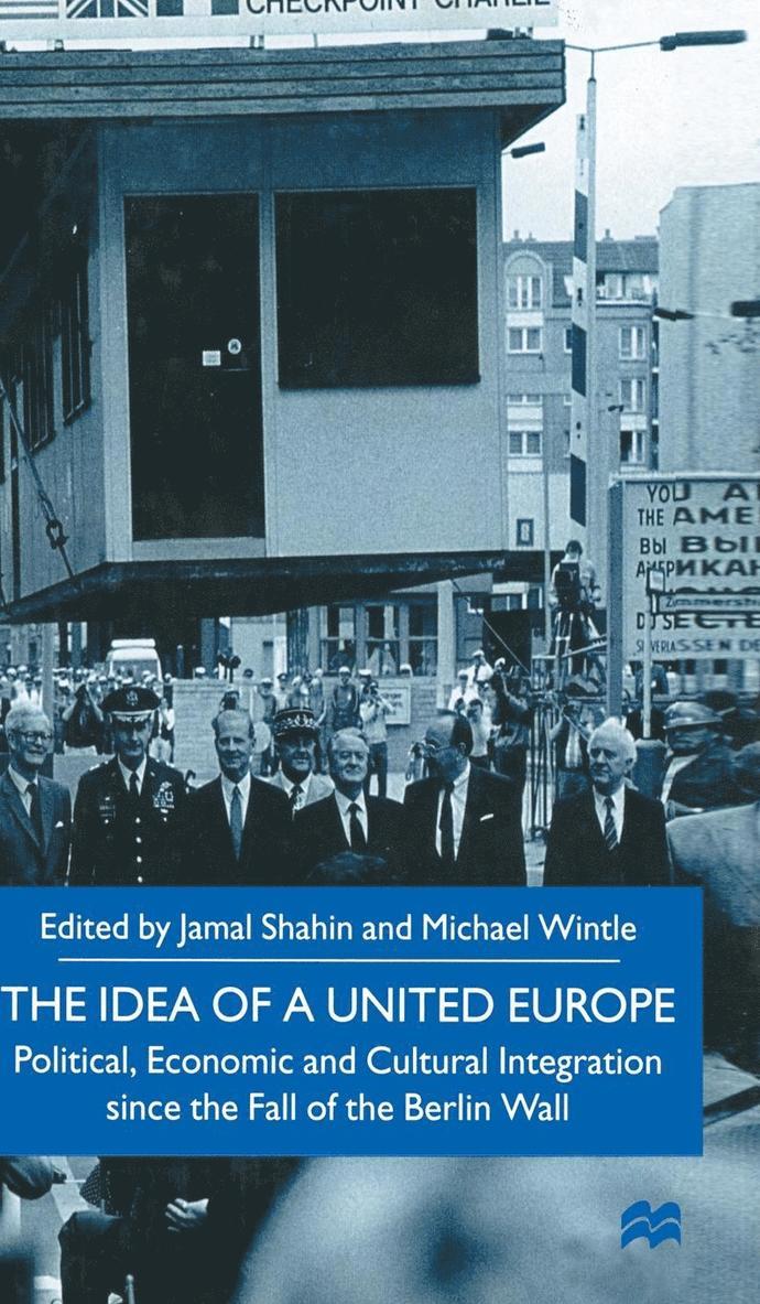 J. Shahin, M. Wintle - Idea of a United Europe, Inbunden