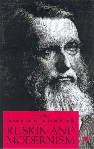 Giovanni Cianci, Peter Nicholls, G. Cianci, P. Nicholls - Ruskin and Modernism, Inbunden