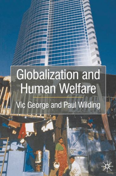 Vic George, Paul Wilding - Globalisation and Human Welfare, Häftad