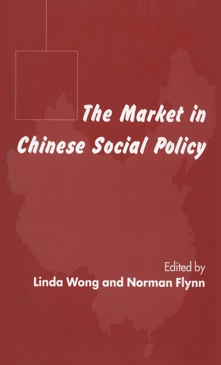 The Market in Chinese Social Policy 1