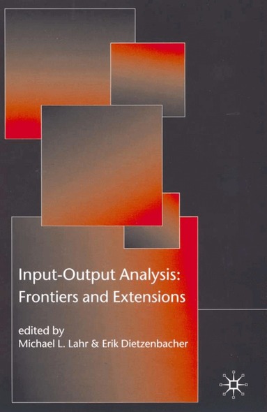 M. Lahr, E. Dietzenbacher - Input-Output Analysis, Inbunden