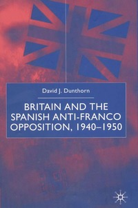 bokomslag Britain and the Spanish Anti-Franco Opposition