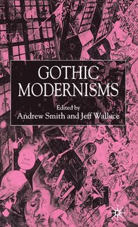 bokomslag Gothic Modernisms
