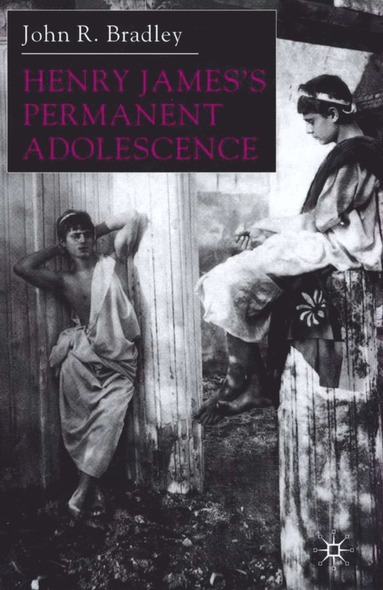 bokomslag Henry James's Permanent Adolescence