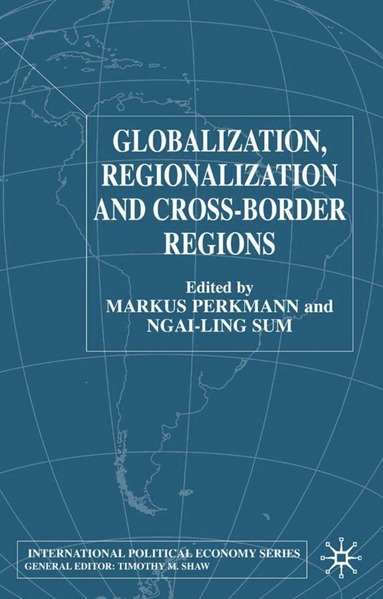 bokomslag Globalization, Regionalization and Cross-Border Regions