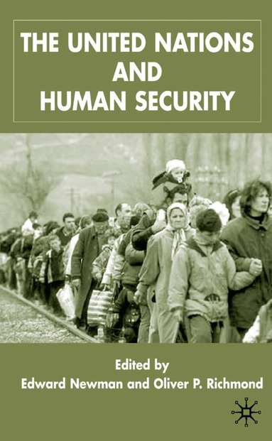 Edward Newman, O. Richmond - United Nations and Human Security, Inbunden
