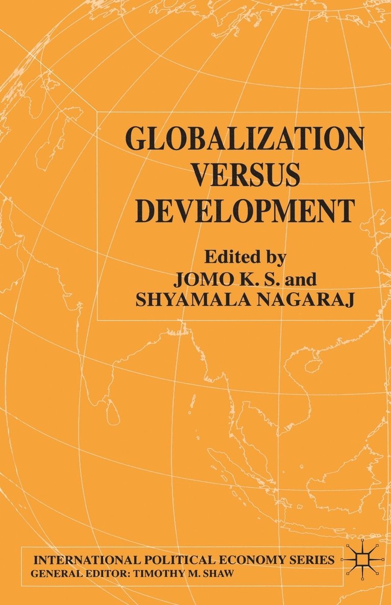 K. Jomo, S. Nagaraj, K. S. Jomo, Shyamala Nagaraj - Globalization Versus Development, Häftad