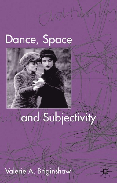 bokomslag Dance, Space and Subjectivity