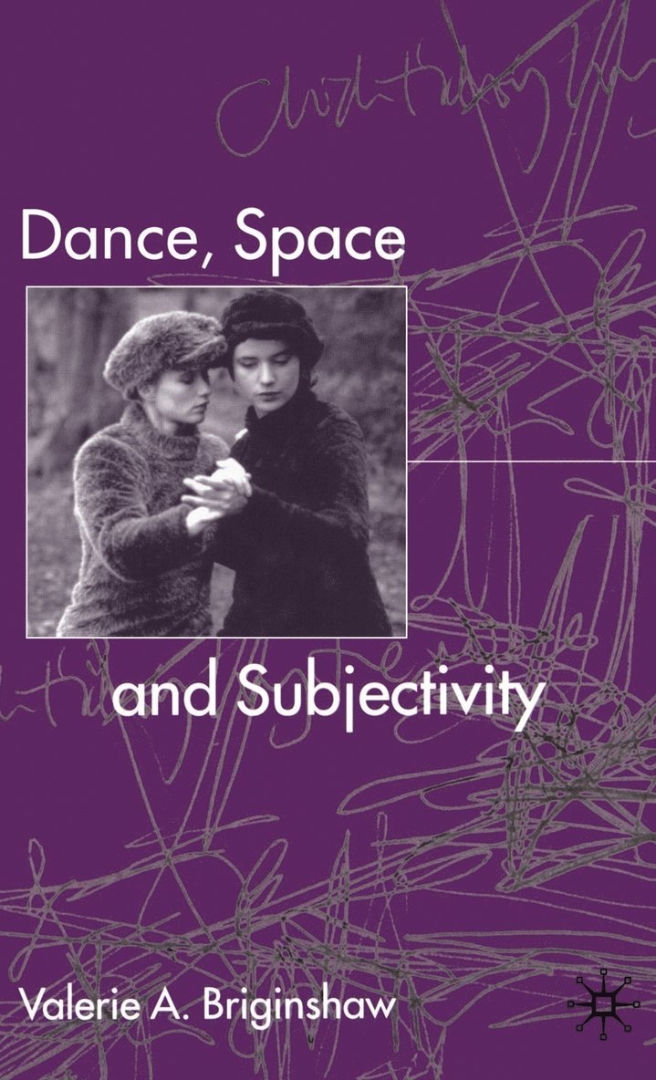 V. Briginshaw, Valerie A. Briginshaw - Dance, Space and Subjectivity, Inbunden