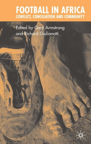 Gary Armstrong, Richard Giulianotti - Football in Africa, Inbunden