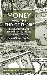 bokomslag Money and the End of Empire