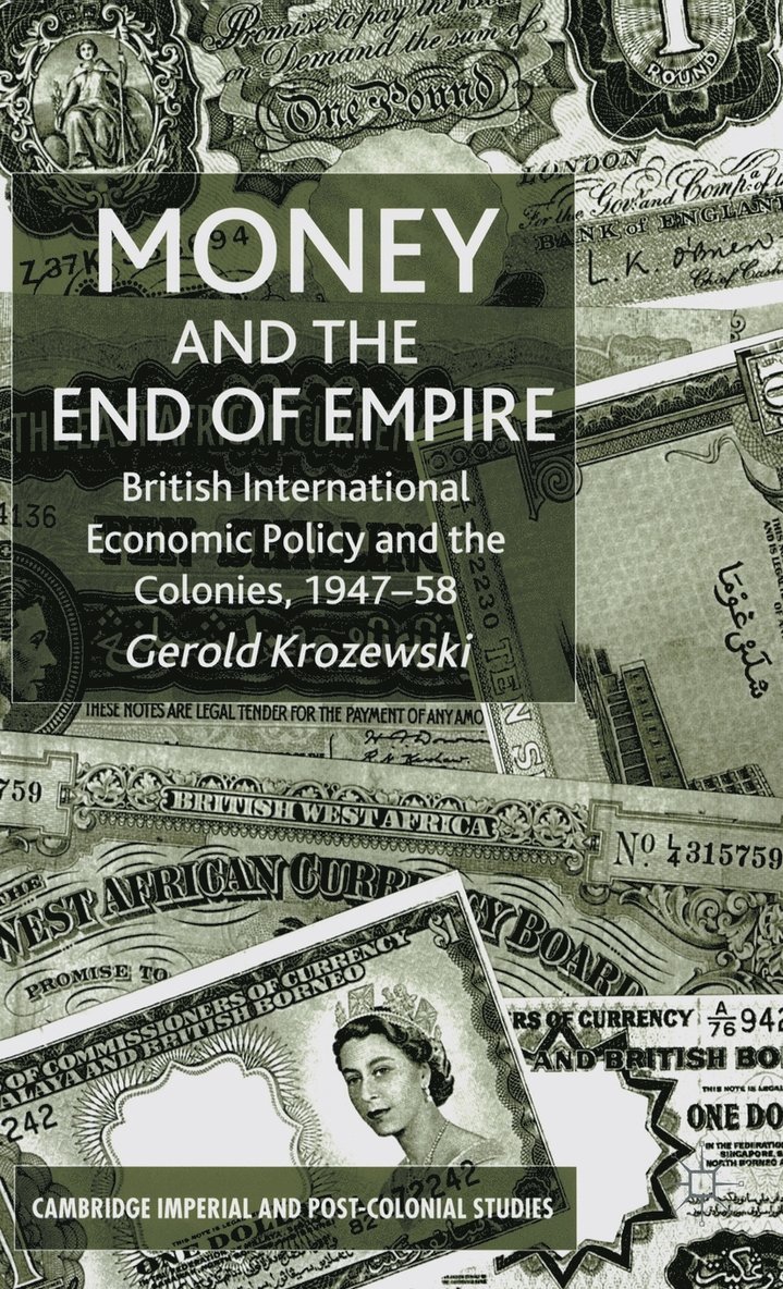 Money and the End of Empire 1