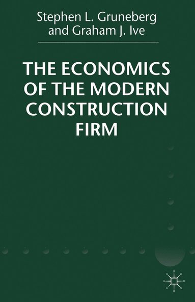 bokomslag The Economics of the Modern Construction Firm