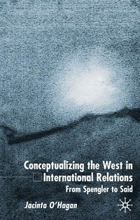 bokomslag Conceptualizing the West in International Relations Thought