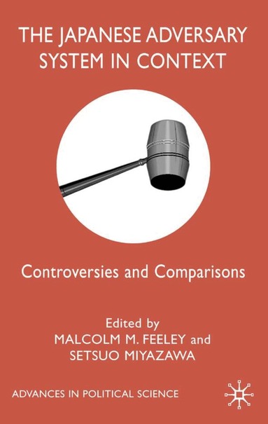 M. Feeley, S. Miyazawa, Setsuo Miyazawa, Malcolm M. Feeley - Japanese Adversary System in Context, Inbunden