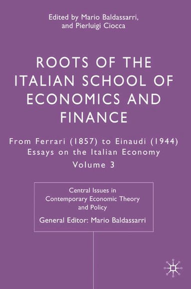 Mario Baldassarri, P. Ciocca - Roots of the Italian School of Economics and Finance, Inbunden