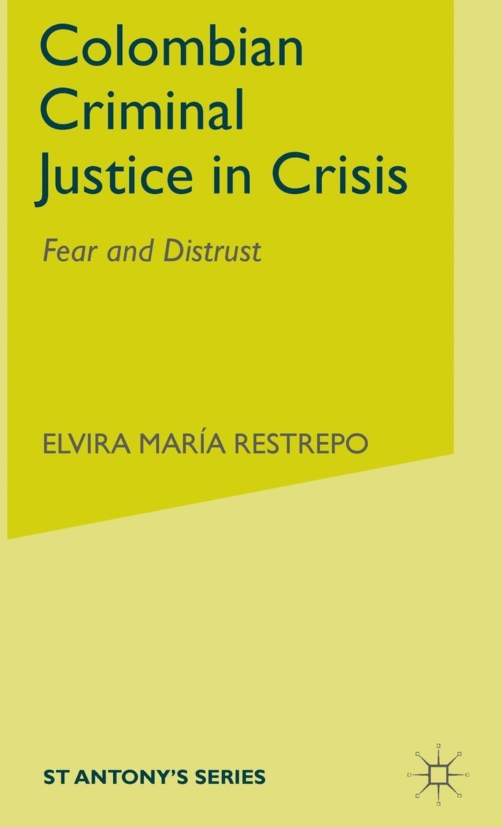 Colombian Criminal Justice in Crisis 1