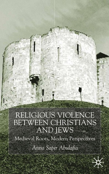 bokomslag Religious Violence Between Christians and Jews