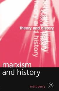 bokomslag Marxism and History