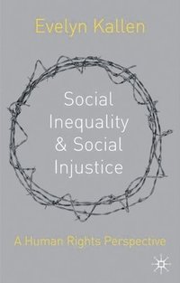 bokomslag Social Inequality and Social Injustice