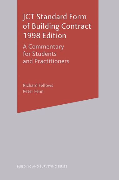 Richard Fellows, Peter Fenn - JCT Standard Form of Building Contract 1998 Edition, Häftad