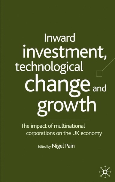 bokomslag Inward Investment, Technological Change and Growth