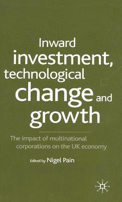 Inward Investment, Technological Change and Growth 1