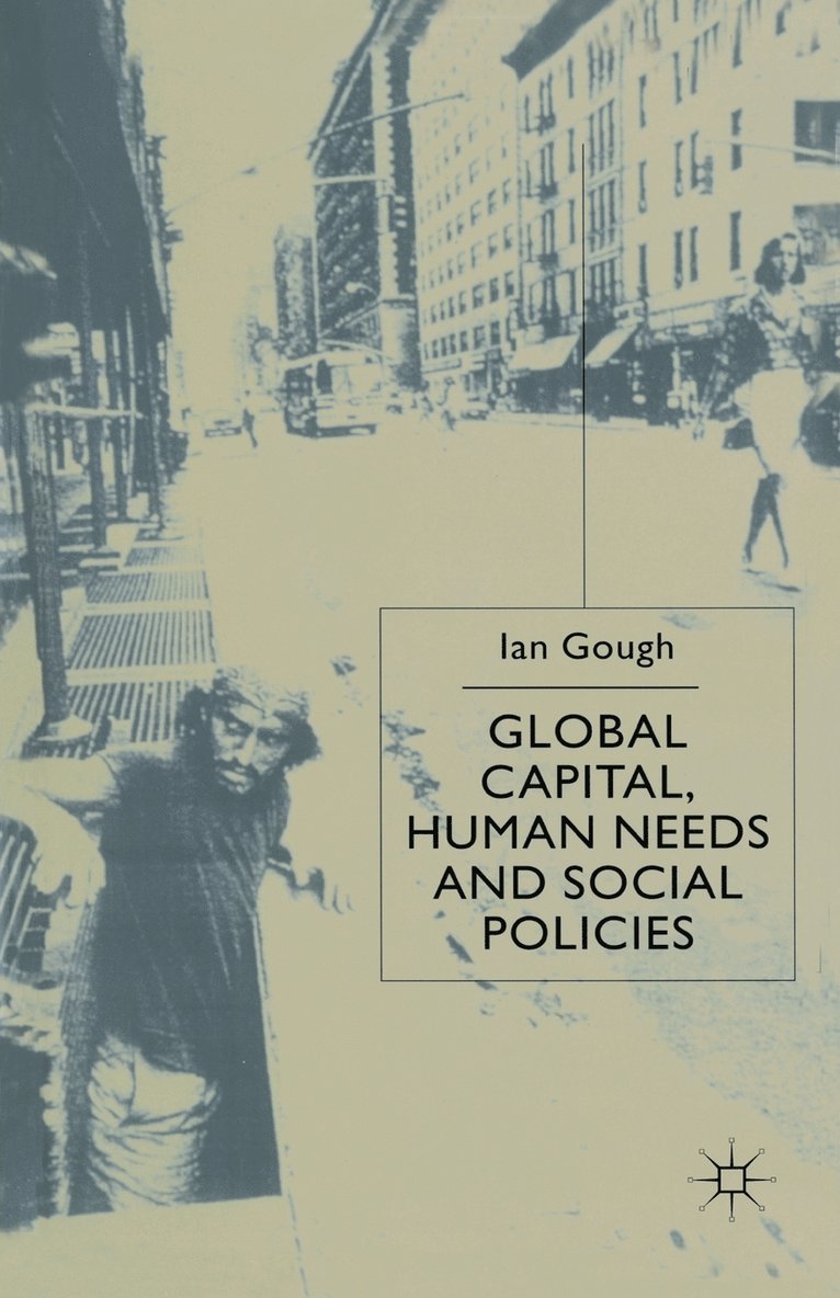 Global Capital, Human Needs and Social Policies 1