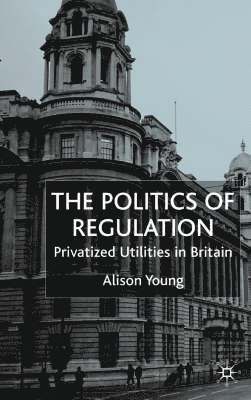 bokomslag The Politics of Regulation