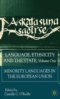 bokomslag Language, Ethnicity and the State, Volume 1