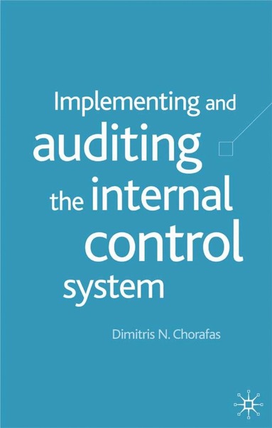 D. Chorafas - Implementing and Auditing the Internal Control System, Inbunden