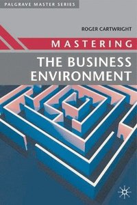 bokomslag Mastering the Business Environment