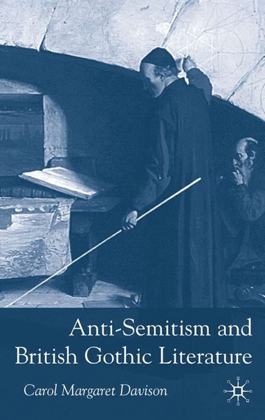 bokomslag Anti-Semitism and British Gothic Literature